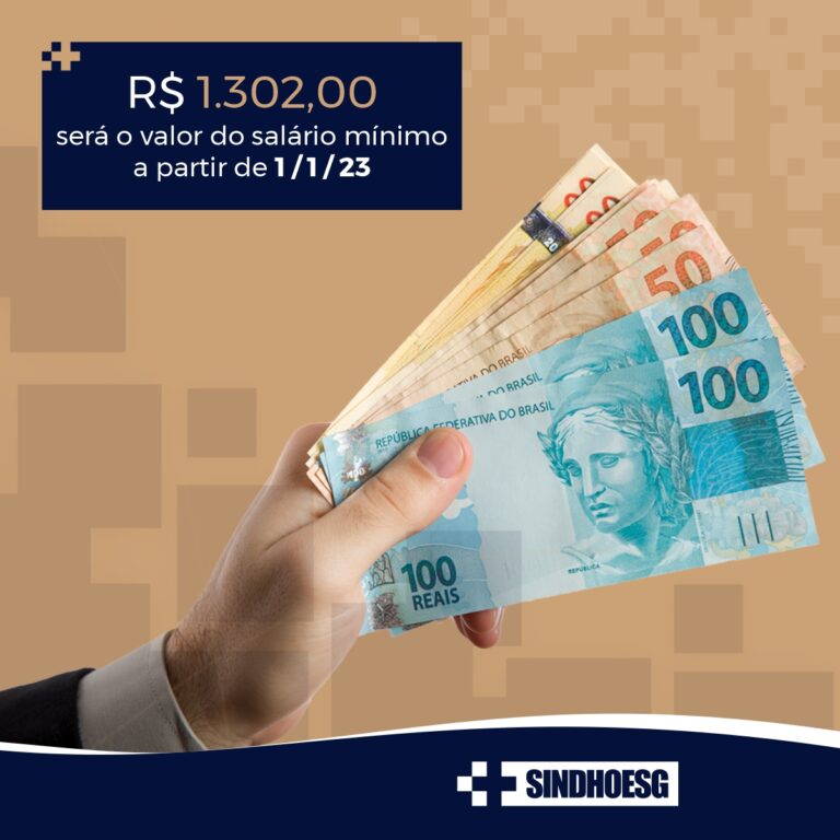 R$ 1.302,00 será o valor do salário mínimo a partir de 1/1/23 - SINDHOESG